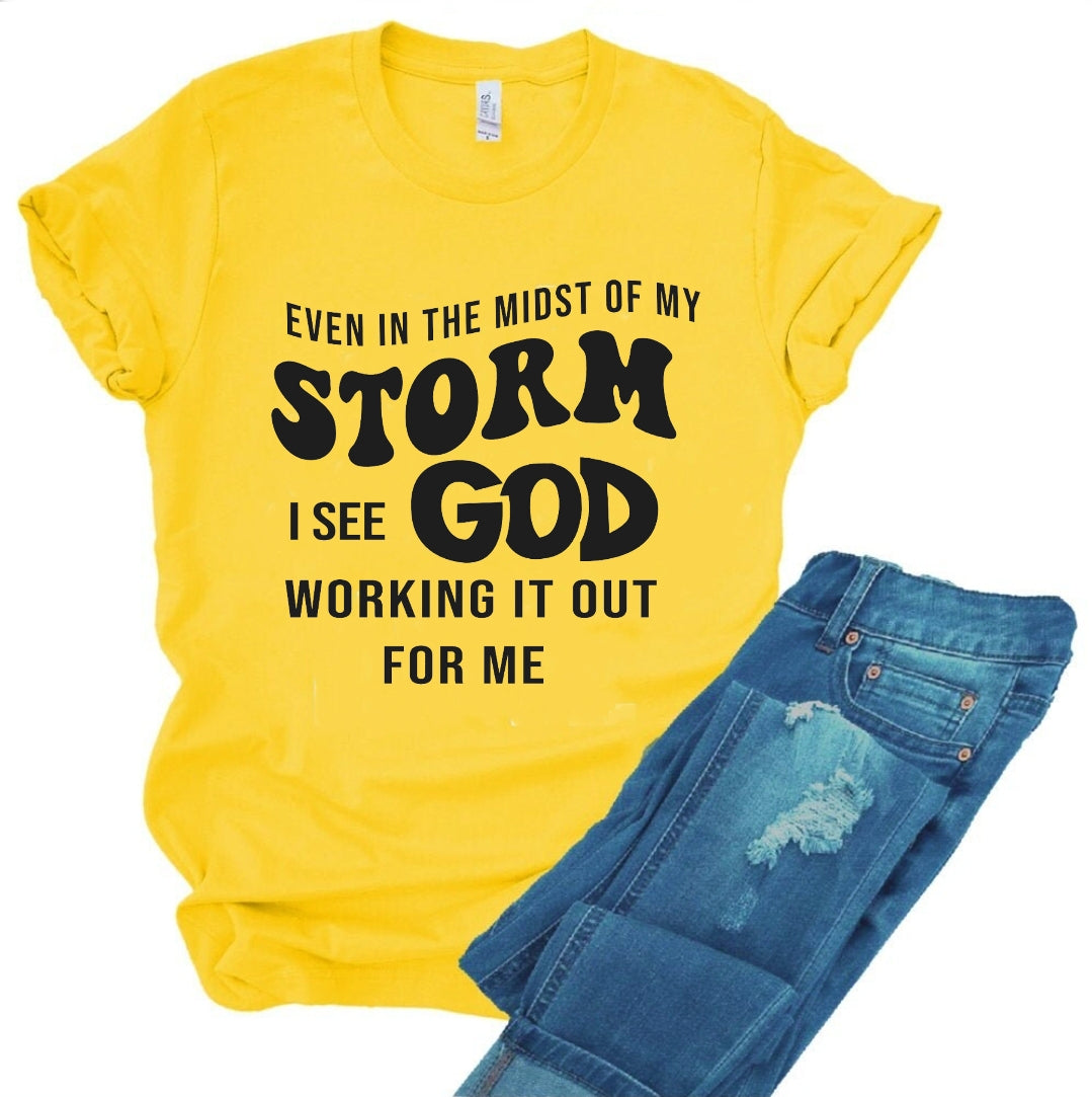 God is Working it out T-Shirt