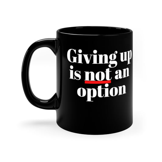 Giving Up Black Mug
