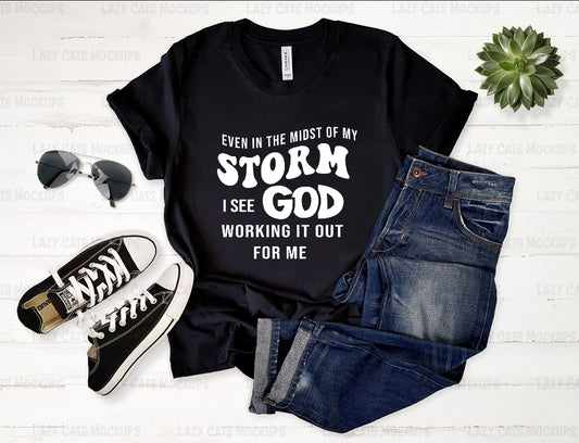 God is Working it out T-Shirt